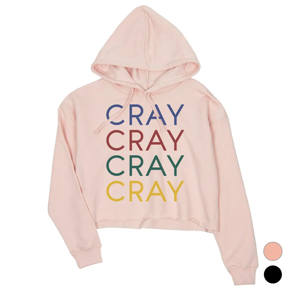 365 Printing Cray Womens Crop Hooded Sweatshirt Funny Saying Winter Pullover