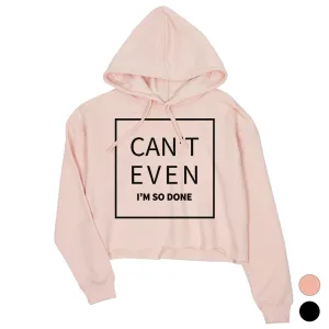 365 Printing I'm So Done Womens Funny Hooded Sweatshirt Pullover Crop Hoodie