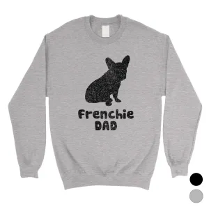 French Bulldog Dad Mens/Unisex Fleece Sweatshirt Thoughtful Dad