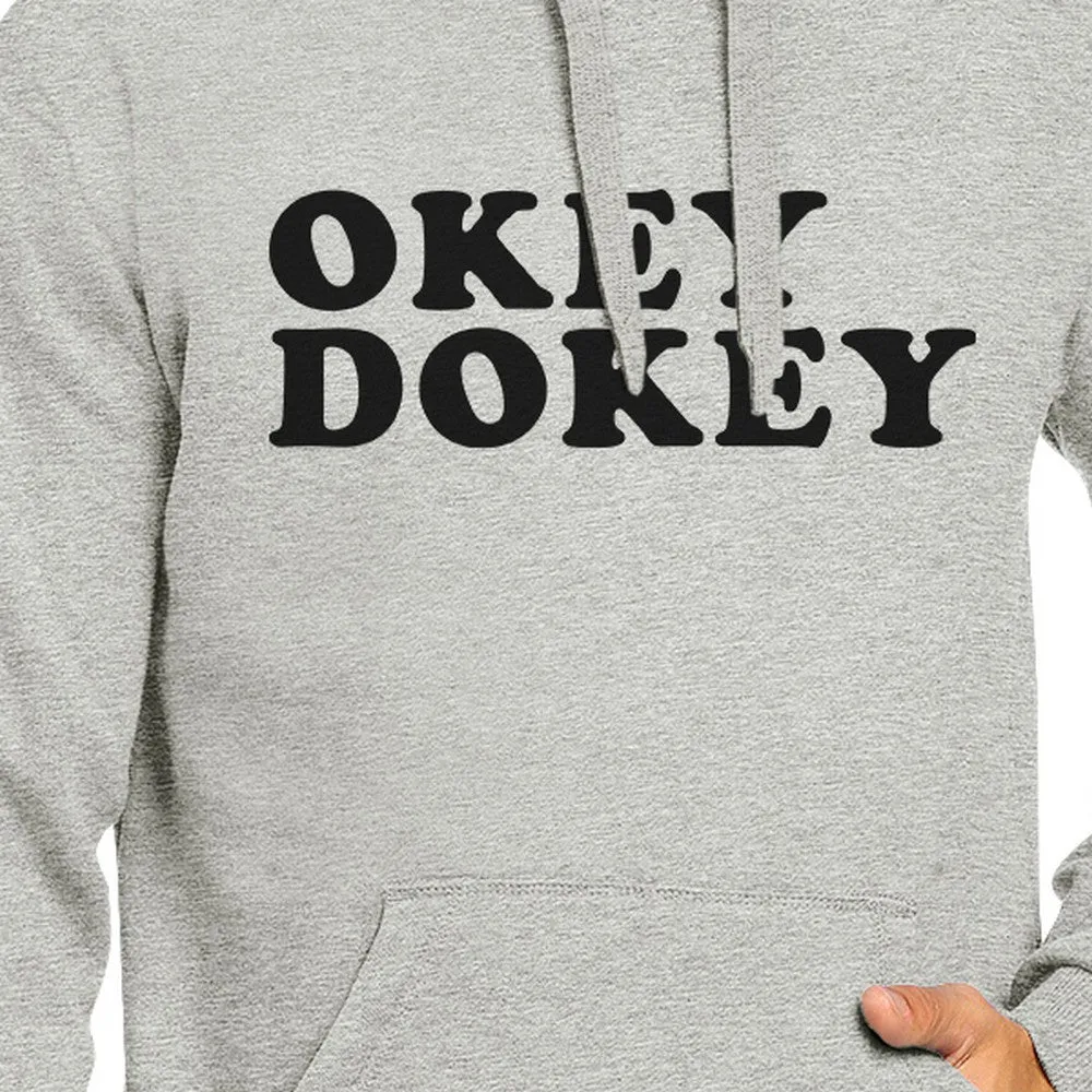 Okey Dokey Unisex Grey Hoodie Pullover Funny Saying Graphic Hoodie